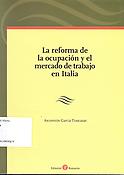 Imagen de portada del libro La reforma de la ocupación y el mercado de trabajo en Italia