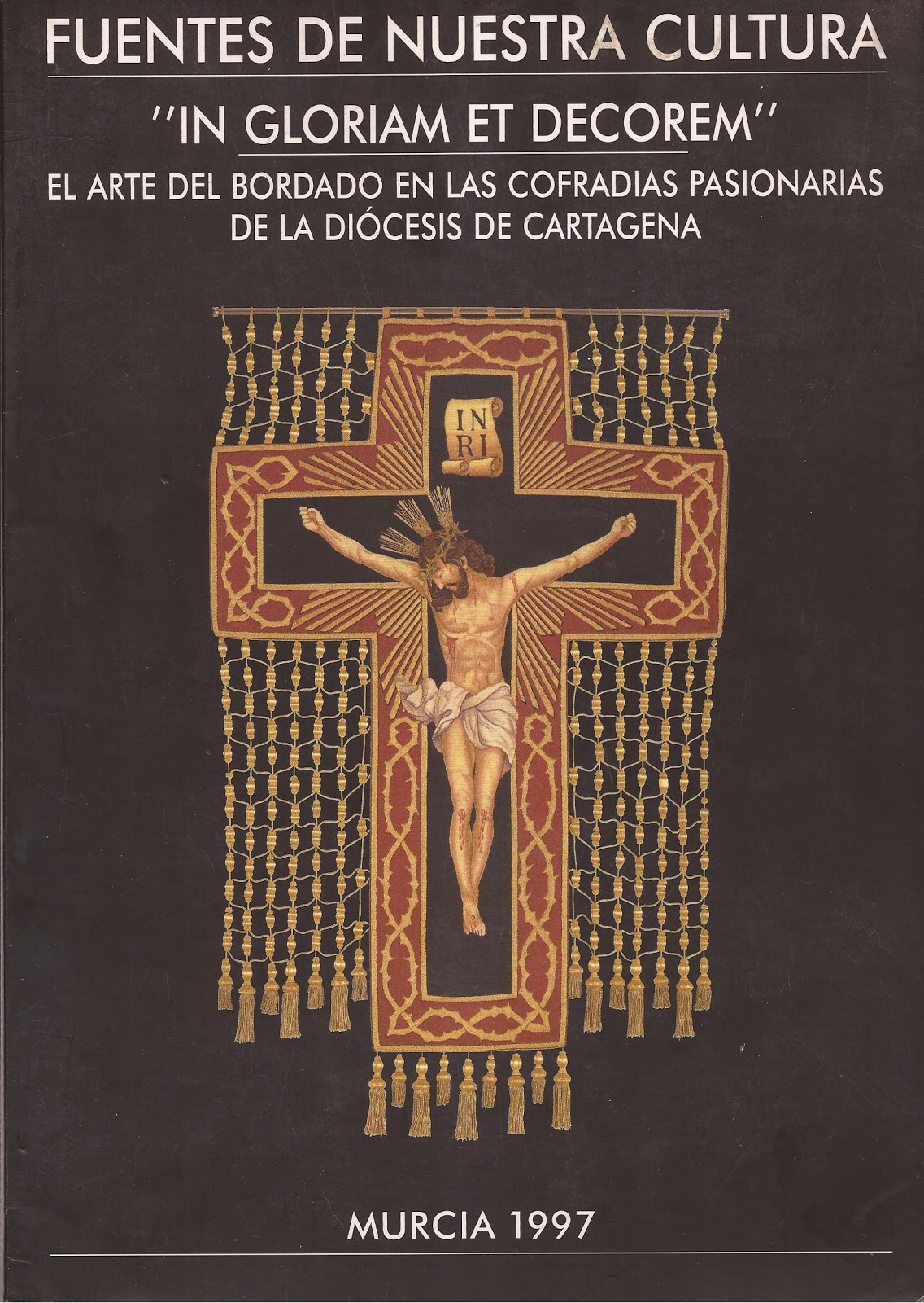 Imagen de portada del libro "In gloriam et decorem" : el arte del bordado en las cofradías pasionarias de la Diócesis de Cartagena