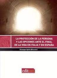 Imagen de portada del libro La tutela de la persona y las opciones ante el final de la vida en Italia y en España