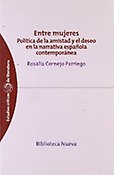 Imagen de portada del libro Entre mujeres: política de la amistad y el deseo en la narrativa española contemporánea