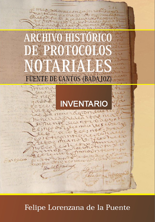 Archivo Histórico de protocolos notariales. Fuente de Cantos (Badajoz).  Inventario - Dialnet