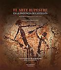 Imagen de portada del libro El arte rupestre en la provincia de Castellón