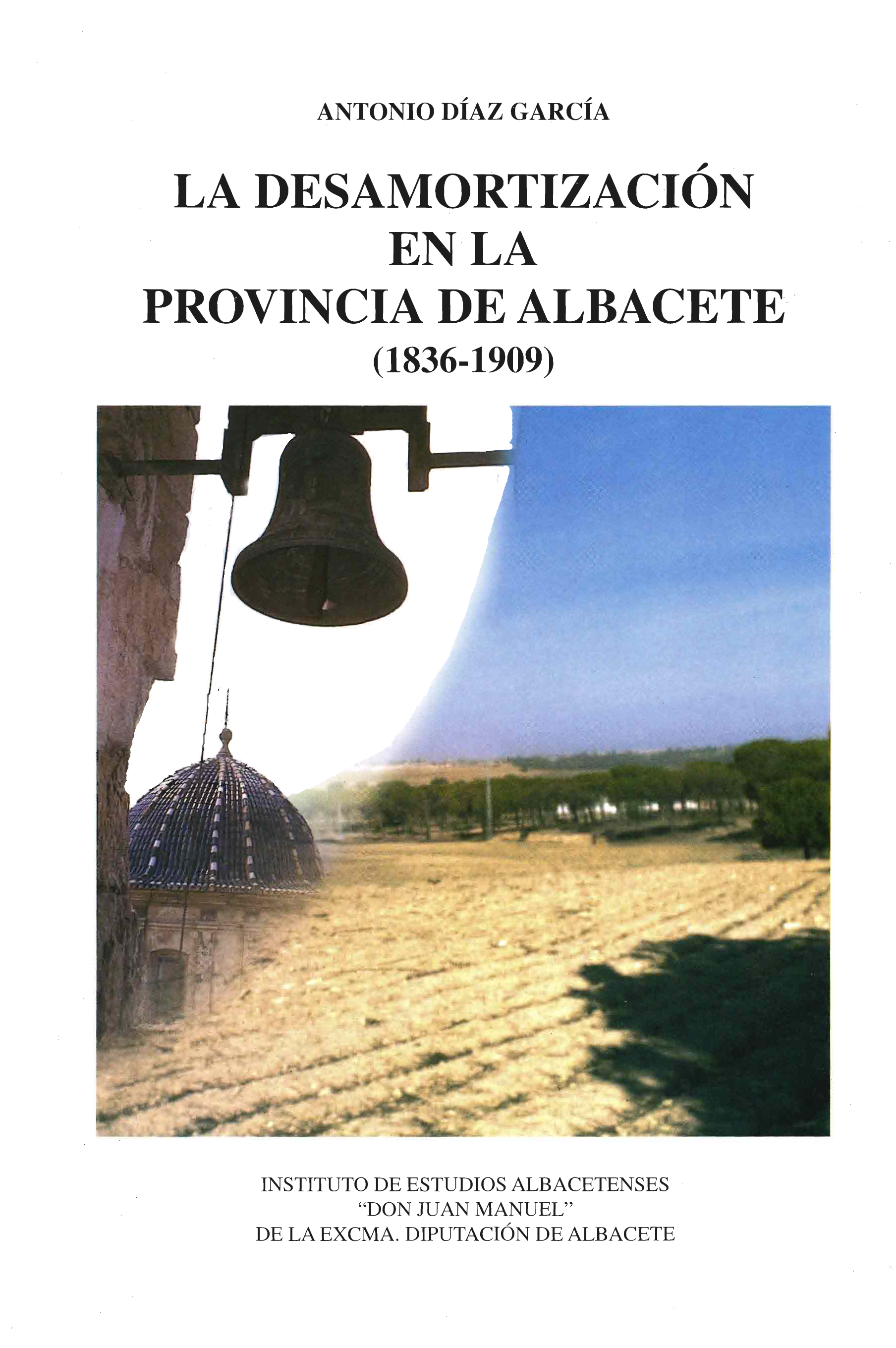 Imagen de portada del libro La desamortización en la provincia de Albacete (1836-1909)