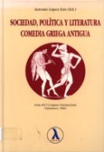 Imagen de portada del libro Sociedad, política y literatura : comedia griega antigua : actas del I Congreso Internacional, Salamanca, noviembre 1996