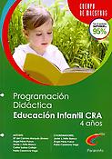 Imagen de portada del libro Cuerpo de Maestros, Educación Infantil CRA, 2º ciclo (4 años). Programación y unidad didáctica