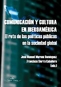 Imagen de portada del libro Comunicación y cultura en iberoamérica: El reto de las políticas públicas en la sociedad global