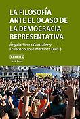 Imagen de portada del libro La filosofía ante el ocaso de la democracia representativa