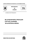 Imagen de portada del libro De la Paz de París a Trafalgar (1763-1805). Las Bases de la Pontencia Hispana