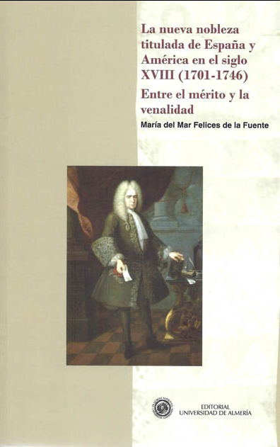 Imagen de portada del libro La nueva nobleza titulada de España y América en el siglo XVIII (1701-1746)