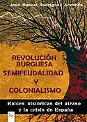 Imagen de portada del libro Revolución burguesa, semifeudalidad y colonialismo