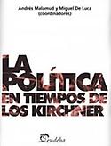 Imagen de portada del libro La política en tiempos de los Kirchner