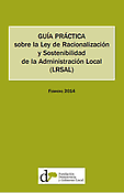 Imagen de portada del libro Guía práctica sobre la Ley de Racionalización y Sostenibilidad de la Administración Local (LRSAL).