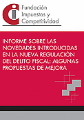Imagen de portada del libro Informe sobre las novedades introducidas en la nueva regulación del delito fiscal