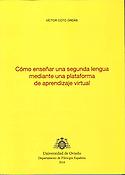 Imagen de portada del libro Cómo enseñar una segunda lengua mediante una plataforma de aprendizaje virtual