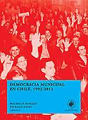 Imagen de portada del libro Democracia municipal en Chile, 1992-2012