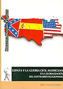 Imagen de portada del libro España y la guerra civil americana o la globalización del contrarrevolucionismo