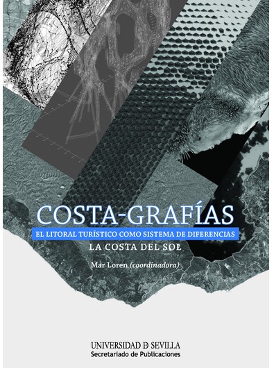 Imagen de portada del libro Costa-Grafías : el litoral turístico como sistema de diferencias : la Costa del Sol