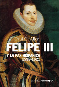 Imagen de portada del libro Felipe III y la Pax Hispánica, 1598-1621