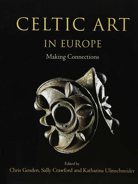 Imagen de portada del libro Celtic art in Europe. Making connections