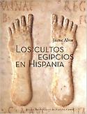 Imagen de portada del libro Los cultos egipcios en Hispania
