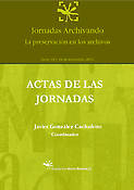 Imagen de portada del libro Jornadas archivando: La preservación en los archivos