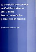 Imagen de portada del libro La transición democrática en Castilla-La Mancha (1976-1983)