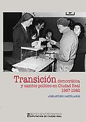 Imagen de portada del libro Transición democrática y cambio político en Ciudad Real