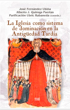 Imagen de portada del libro La Iglesia como sistema de dominación en la Antigüedad Tardía