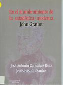 Imagen de portada del libro En el alumbramiento de la estadística moderna, John Graunt