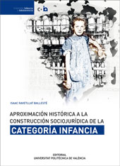 Imagen de portada del libro Aproximación Histórica a la Construcción Sociojurídica de la categoría Infancia