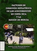 Imagen de portada del libro Factores de dirección estratégica de los agronegocios en Costa Rica y la Región de Murcia