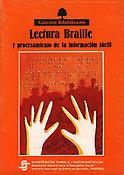 Imagen de portada del libro Lectura Braile y procesamiento de la información táctil