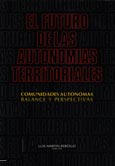 Imagen de portada del libro El futuro de las autonomías territoriales : comunidades autónomas : balance y perspectivas