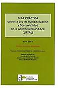Imagen de portada del libro Guia practica sobre la ley de racionalizacion y sostenibilidad de la administracion local (LRSAL) abril 2014
