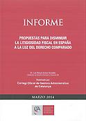 Imagen de portada del libro Informe : propuestas para disminuir la litigiosidad fiscal en España a la luz del derecho comparado