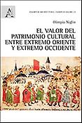 Imagen de portada del libro El valor del patrimonio cultural entre extremo Oriente y extremo Occidente