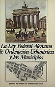 Imagen de portada del libro La ley federal alemana de ordenación urbanística y los municipios