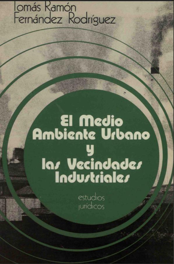 El Medio Ambiente Urbano y las Vecindades Industriales: Estudios jurídicos  - Dialnet