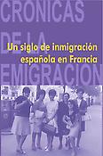 Imagen de portada del libro Un siglo de inmigración española en Francia
