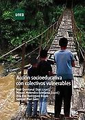 Imagen de portada del libro Acción socioeducativa con colectivos vulnerables