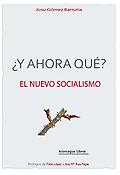 Imagen de portada del libro ¿Y ahora qué? El Nuevo Socialismo