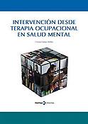 Imagen de portada del libro Intervención desde terapia ocupacional en salud mental