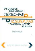 Imagen de portada del libro Discursos e ideologías de derechas e izquierdas en America Latina y Europa