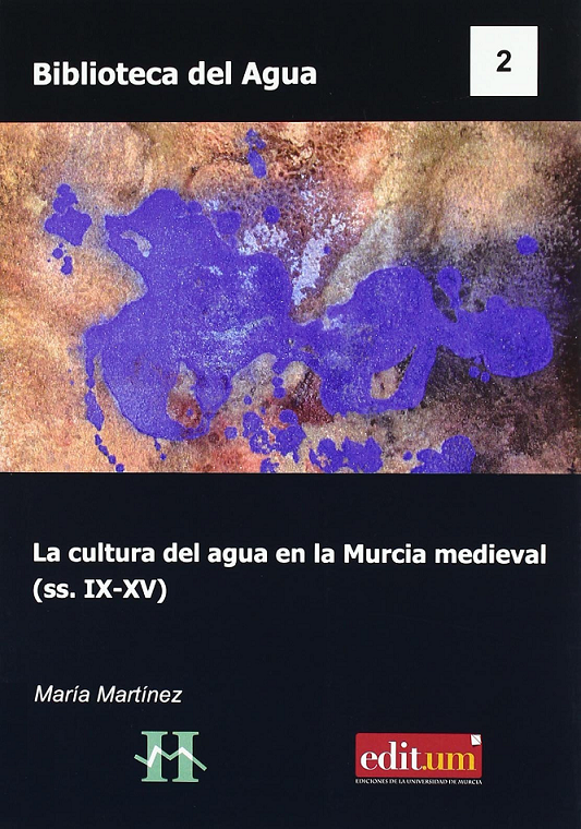 Imagen de portada del libro La cultura del agua en la Murcia medieval (ss. IX-XV)