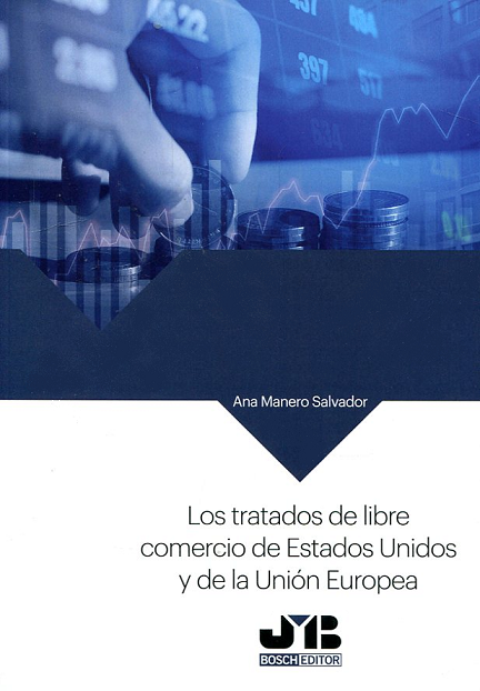 Imagen de portada del libro Los tratados de libre comercio de Estados Unidos y de la Unión Europea