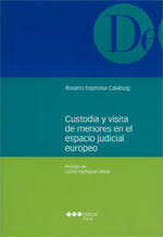 Imagen de portada del libro Custodia y visita de menores en el espacio judicial europeo