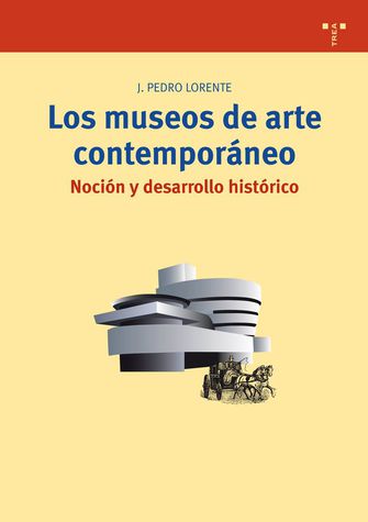Imagen de portada del libro Los museos de arte contemporáneo