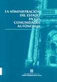 Imagen de portada del libro La Administración del Estado en las comunidades autónomas