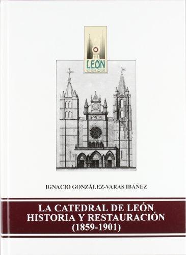 Imagen de portada del libro La Catedral de León, historia y restauración (1859-1901)