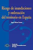 Imagen de portada del libro Riesgo de inundación y ordenación del territorio en España